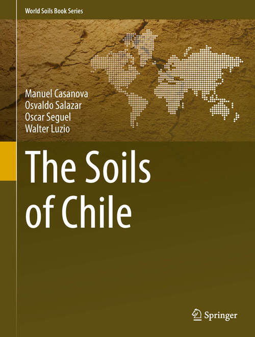Book cover of The Soils of Chile (2013) (World Soils Book Series)