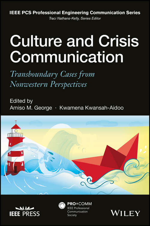 Book cover of Culture and Crisis Communication: Transboundary Cases from Nonwestern Perspectives (IEEE PCS Professional Engineering Communication Series)