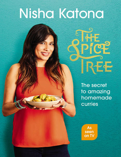 Book cover of The Spice Tree: Indian Cooking Made Beautifully Simple