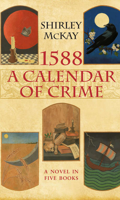 Book cover of 1588: A Novel in Five Books (1588: A Calendar of Crime #6)