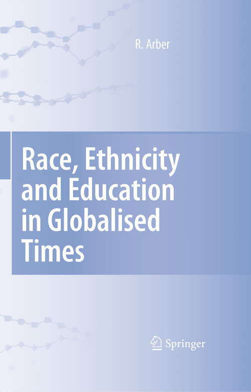 Book cover of Race, Ethnicity and Education in Globalised Times (2008)