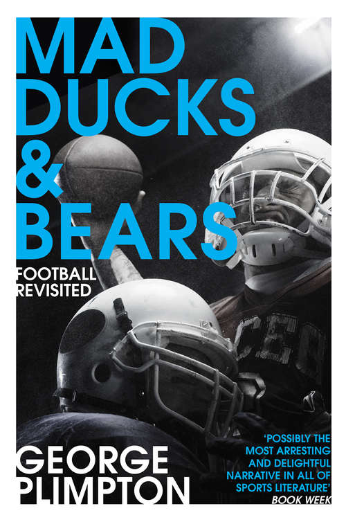 Book cover of Mad Ducks and Bears: Football Revisited
