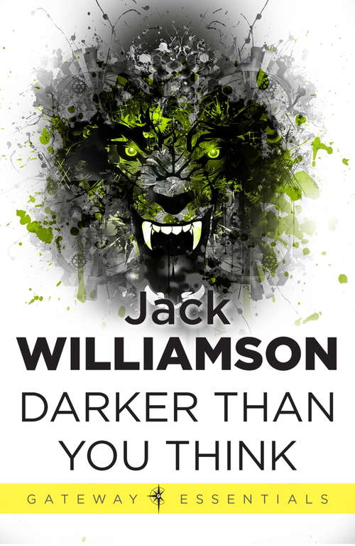 Book cover of Darker Than You Think (Gateway Essentials: Vol. 38)