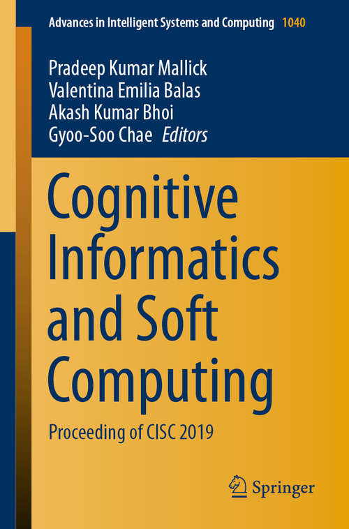 Book cover of Cognitive Informatics and Soft Computing: Proceeding of CISC 2019 (1st ed. 2020) (Advances in Intelligent Systems and Computing #1040)