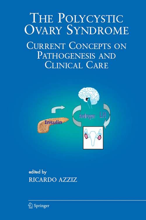 Book cover of The Polycystic Ovary Syndrome: Current Concepts on Pathogenesis and Clinical Care (2007) (Endocrine Updates #27)