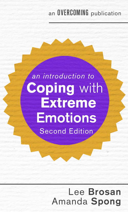 Book cover of An Introduction to Coping with Extreme Emotions: A Guide to Borderline or Emotionally Unstable Personality Disorder (An Introduction to Coping series)