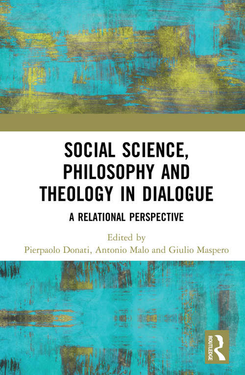 Book cover of Social Science, Philosophy and Theology in Dialogue: A Relational Perspective