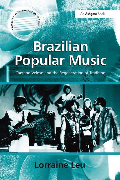Book cover of Brazilian Popular Music: Caetano Veloso and the Regeneration of Tradition