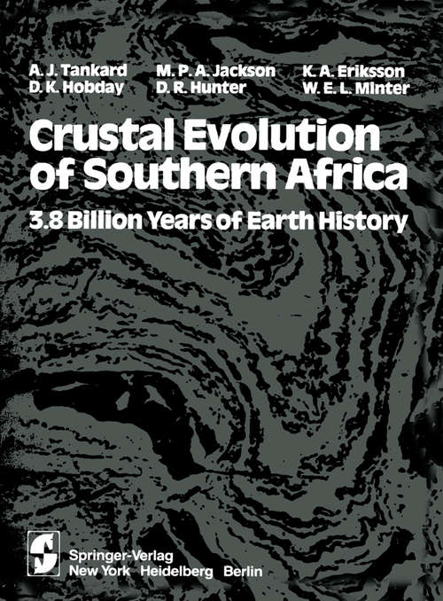 Book cover of Crustal Evolution of Southern Africa: 3.8 Billion Years of Earth History (1982)