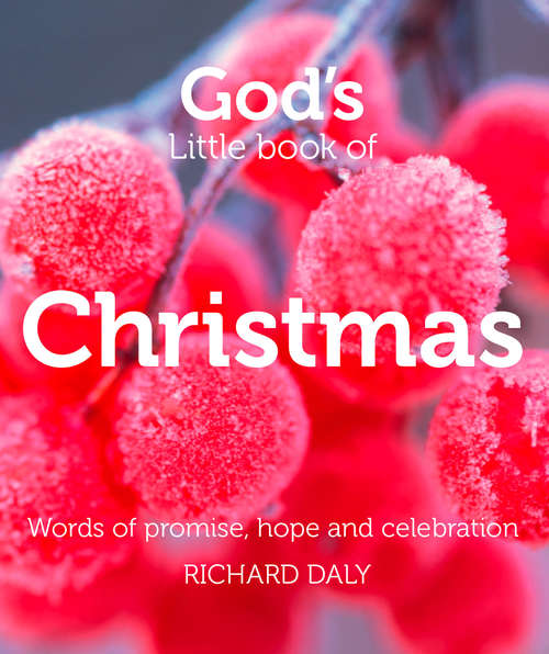 Book cover of God’s Little Book of Christmas: Words Of Promise, Hope And Celebration (ePub edition)