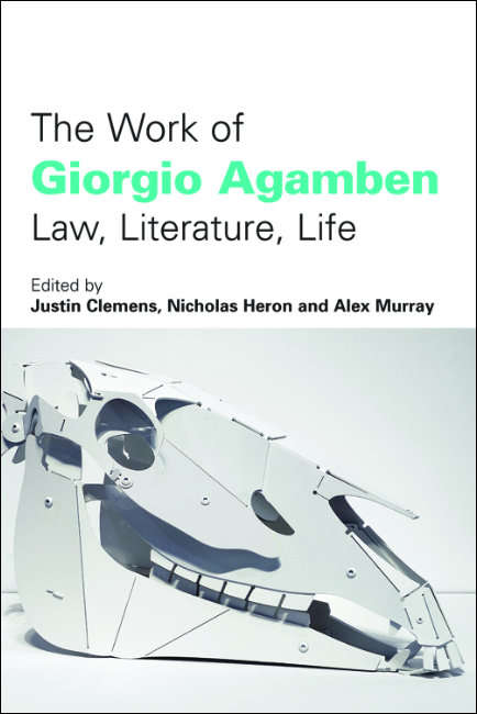 Book cover of The Work of Giorgio Agamben: Law, Literature, Life