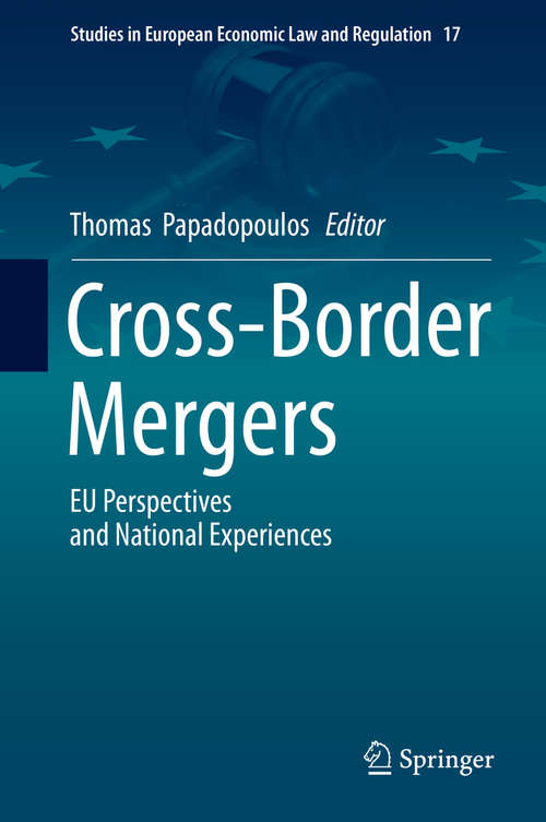 Book cover of Cross-Border Mergers: EU Perspectives and National Experiences (1st ed. 2019) (Studies in European Economic Law and Regulation #17)