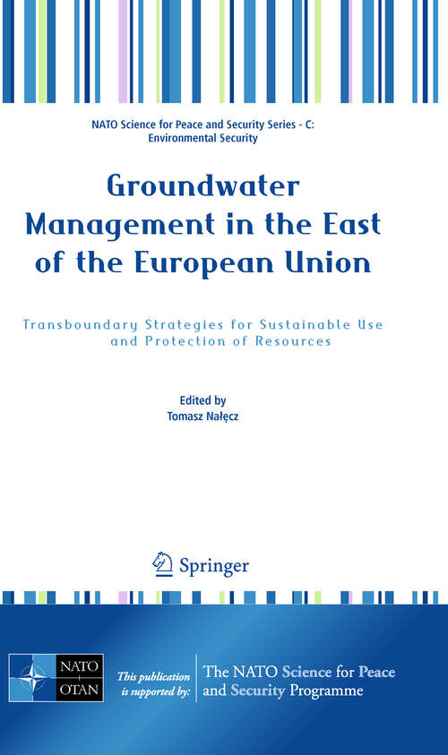Book cover of Groundwater Management in the East of the European Union: Transboundary Strategies for Sustainable Use and Protection of Resources (2011) (NATO Science for Peace and Security Series C: Environmental Security)