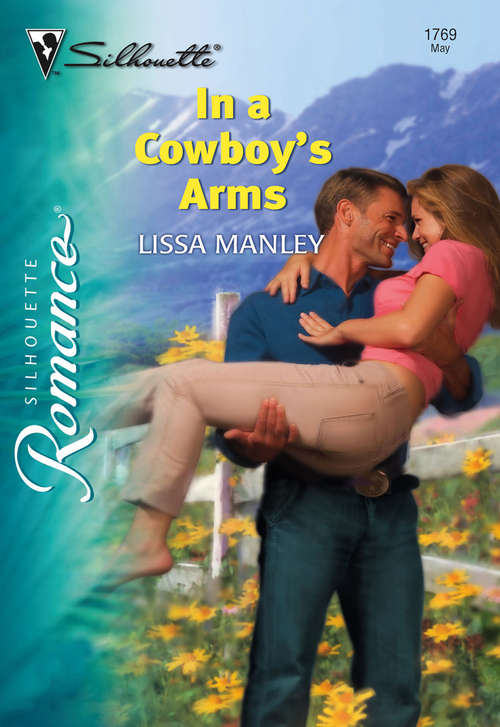 Book cover of In a Cowboy's Arms (Mills & Boon Silhouette) (ePub First edition)