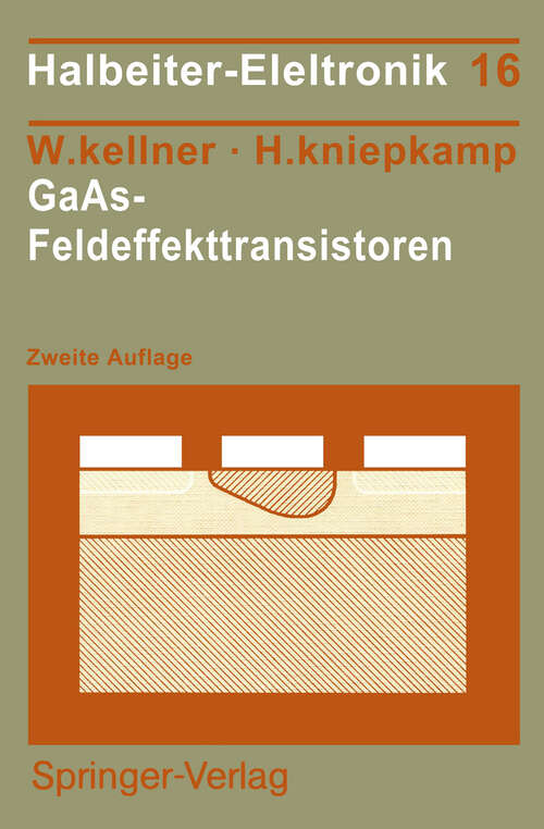 Book cover of GaAs-Feldeffekttransistoren (2. Aufl. 1989) (Halbleiter-Elektronik #16)