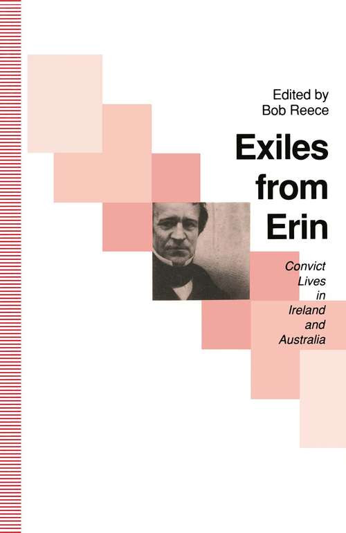 Book cover of Exiles from Erin: Convict Lives in Ireland and Australia (1st ed. 1991)