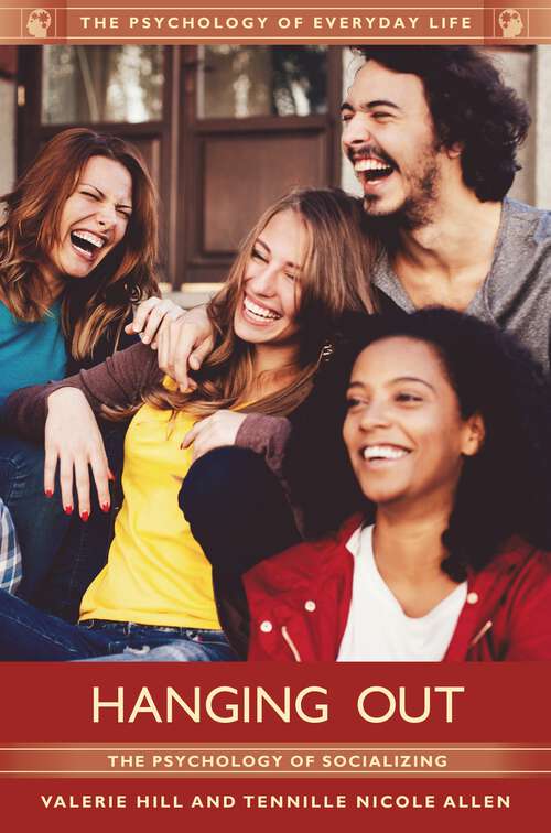 Book cover of Hanging Out: The Psychology of Socializing (The Psychology of Everyday Life)