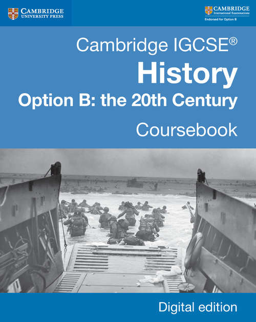 Book cover of Cambridge IGCSE® History Option B: The 20th Century Coursebook (Cambridge International IGCSE)