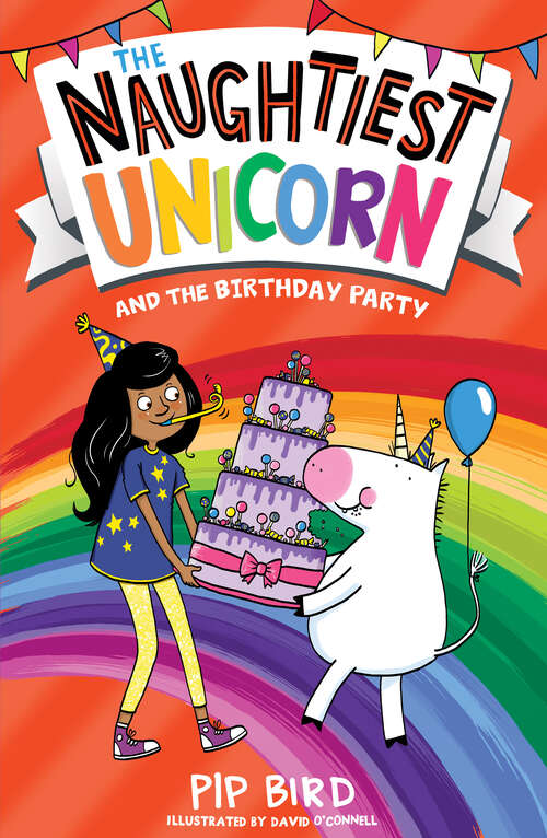 Book cover of The Naughtiest Unicorn and the Birthday Party (The Naughtiest Unicorn series: Book 12)