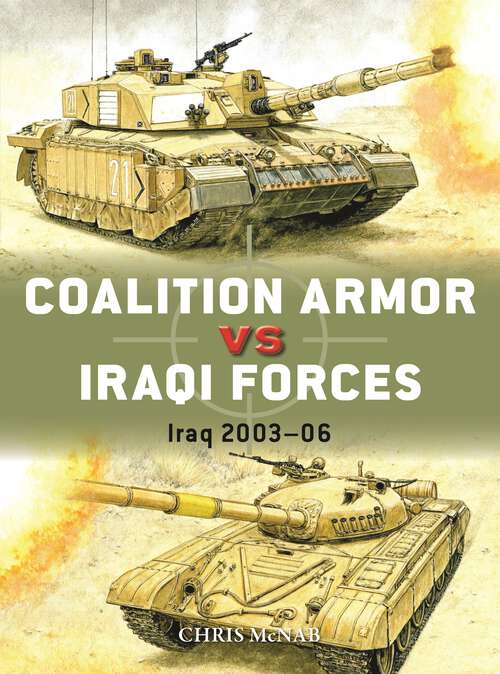 Book cover of Coalition Armor vs Iraqi Forces: Iraq 2003–06 (Duel #133)
