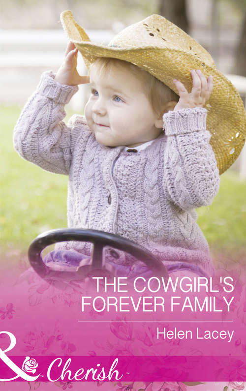 Book cover of The Cowgirl's Forever Family: A Camden's Baby Secret A Word With The Bachelor The Cowgirl's Forever Family (ePub edition) (The Cedar River Cowboys #3)