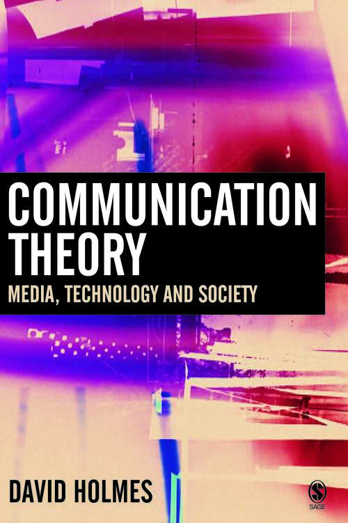 Book cover of Communication Theory: Media, Technology and Society