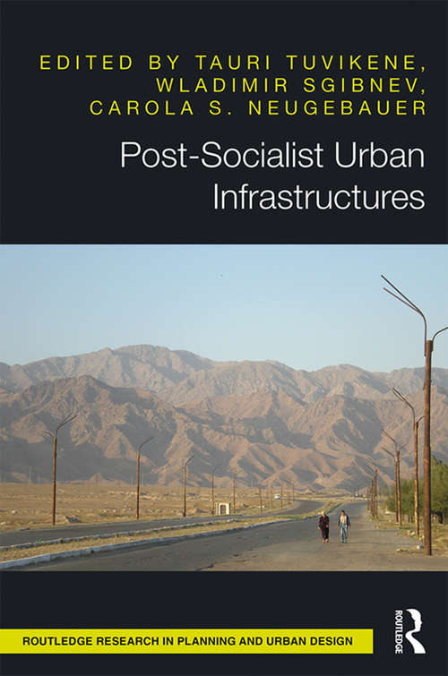 Book cover of Post-Socialist Urban Infrastructures (OPEN ACCESS)