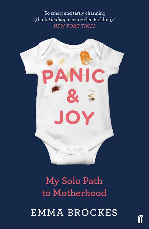 Book cover of Panic & Joy: My Solo Path to Motherhood (Main)