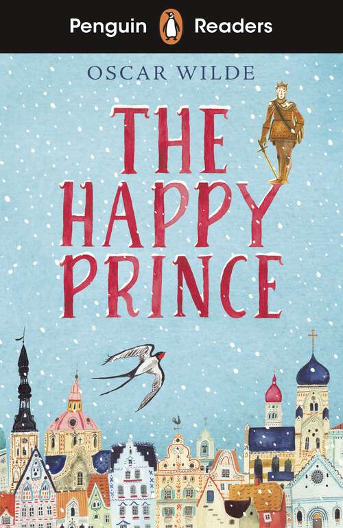Book cover of Penguin Readers Starter Level: The Happy Prince (ELT Graded Reader)