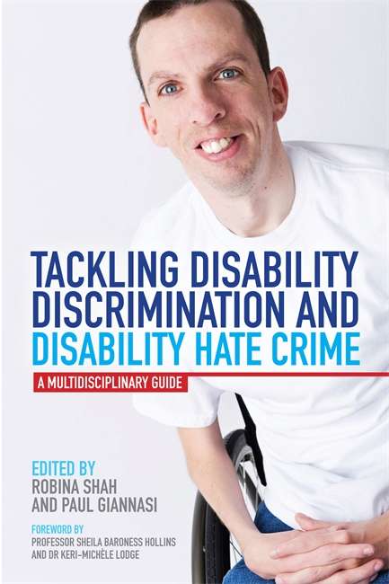 Book cover of Tackling Disability Discrimination and Disability Hate Crime: A Multidisciplinary Guide (PDF)