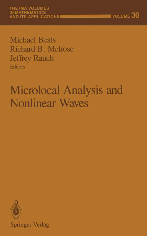 Book cover of Microlocal Analysis and Nonlinear Waves (1991) (The IMA Volumes in Mathematics and its Applications #30)