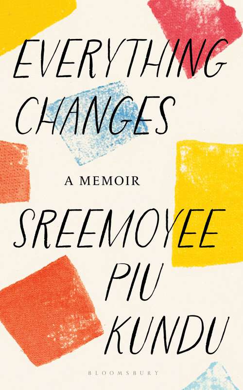 Book cover of Everything Changes: A Memoir