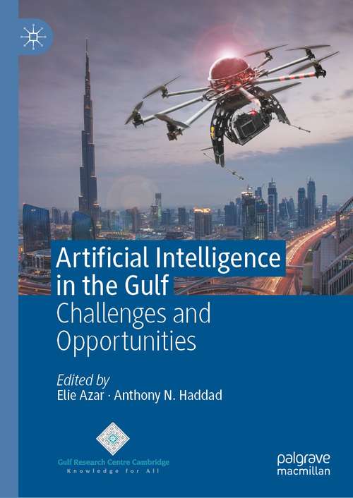 Book cover of Artificial Intelligence in the Gulf: Challenges and Opportunities (1st ed. 2021)
