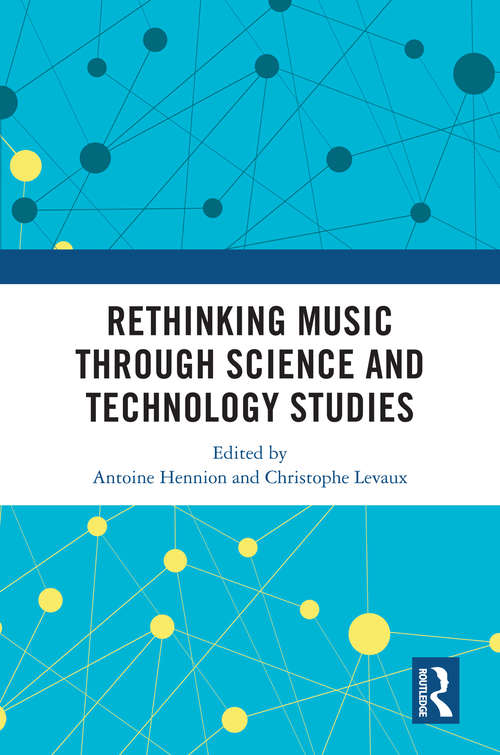 Book cover of Rethinking Music through Science and Technology Studies