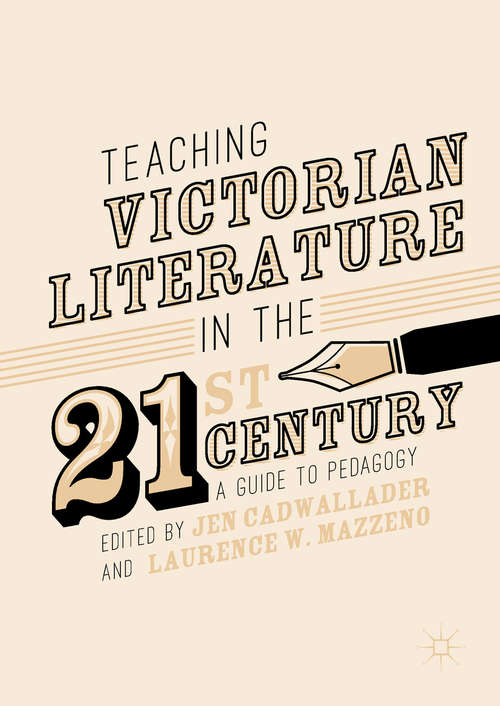 Book cover of Teaching Victorian Literature in the Twenty-First Century