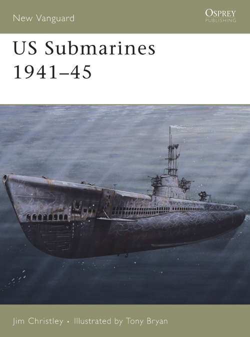 Book cover of US Submarines 1941–45 (New Vanguard #118)