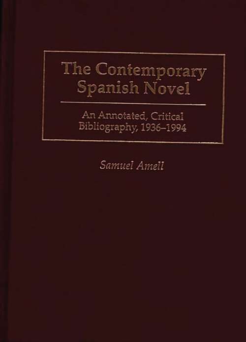 Book cover of The Contemporary Spanish Novel: An Annotated, Critical Bibliography, 1936-1994 (Bibliographies and Indexes in World Literature)