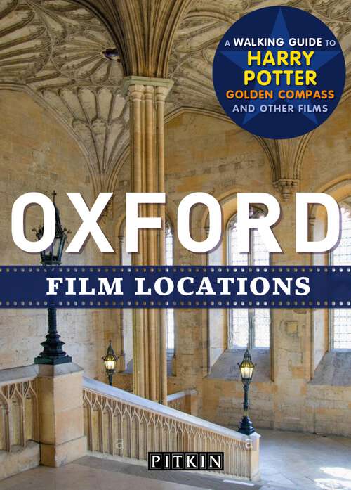 Book cover of Oxford Film Locations (Location Guides #3)