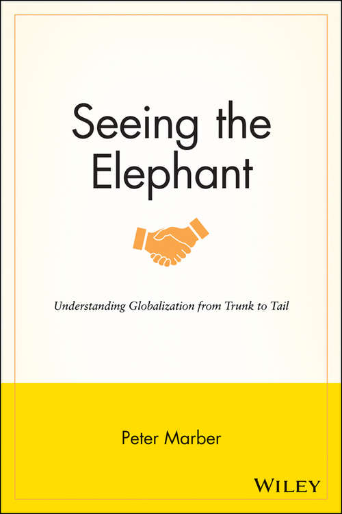 Book cover of Seeing the Elephant: Understanding Globalization from Trunk to Tail