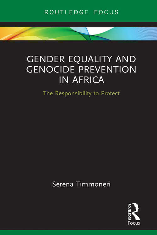 Book cover of Gender Equality and Genocide Prevention in Africa: The Responsibility to Protect