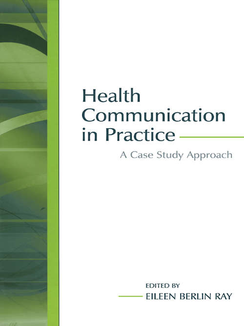 Book cover of Health Communication in Practice: A Case Study Approach