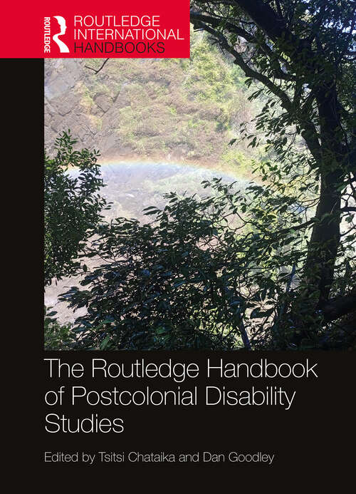 Book cover of The Routledge Handbook of Postcolonial Disability Studies (Routledge International Handbooks)