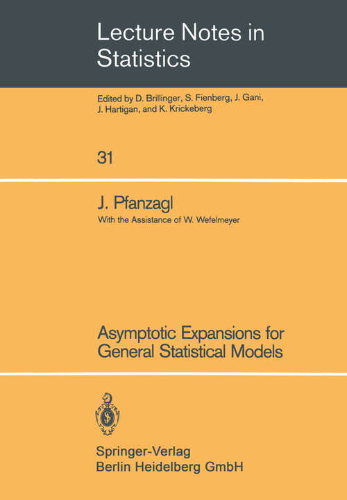 Book cover of Asymptotic Expansions for General Statistical Models (1985) (Lecture Notes in Statistics #31)