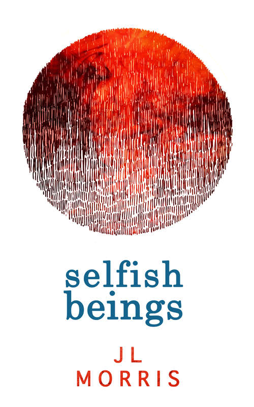 Book cover of Selfish Beings (ePub First edition) (Selfish Beings #1)
