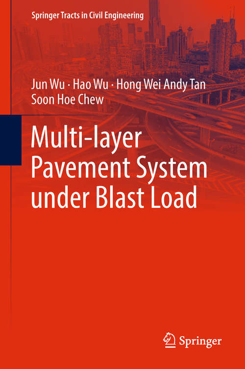 Book cover of Multi-layer Pavement System under Blast Load (Springer Tracts in Civil Engineering)