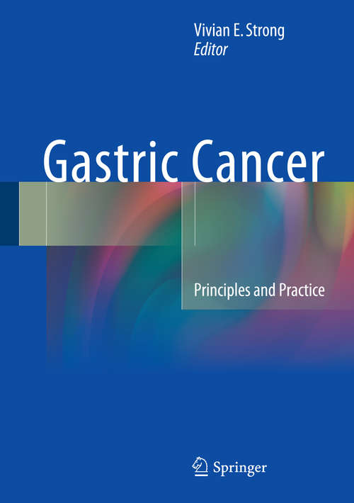 Book cover of Gastric Cancer: Principles and Practice (2015)