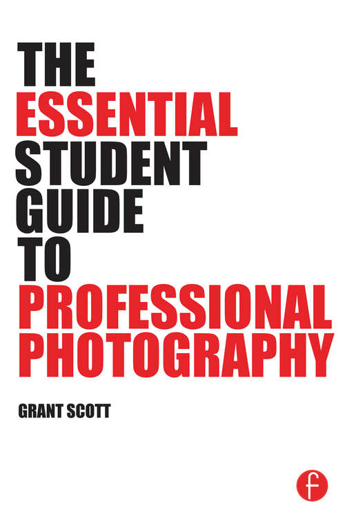 Book cover of The Essential Student Guide to Professional Photography