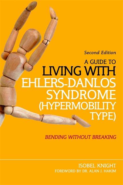 Book cover of A Guide to Living with Ehlers-Danlos Syndrome (Hypermobility Type): Bending without Breaking (2nd edition) (PDF)