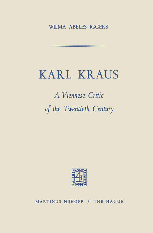 Book cover of Karl Kraus: A Viennese Critic of the Twentieth Century (1967)