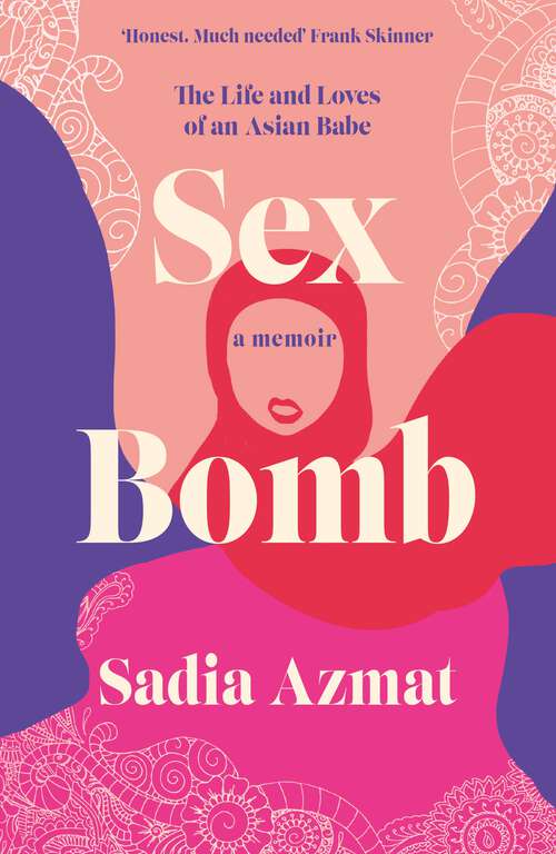 Book cover of Sex Bomb: The Life and Loves of an Asian Babe